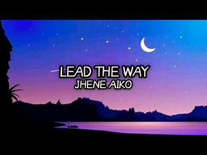 Jhené Aiko - Lead the Way (lyrics) [1 hour]