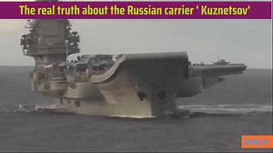 The real truth abou the Russian carrier 'Kuznetsov' | WWDN