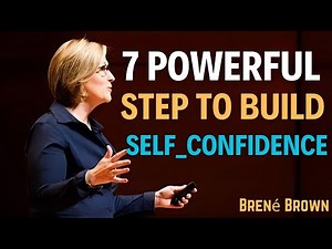 "7 Powerful Steps to Build Unshakable Self-Confidence | Boost Your Self-Esteem & Change Your Life"