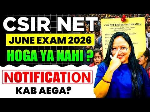 💥 CSIR NET JUNE 2026 Update 📢 | 🔥 Notification Kab Aayega + Exam Hoga Ya Cancel?
