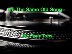 It's The Same Old Song - The Four Tops - with lyrics