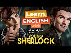 Learn English with YOUNG SHERLOCK