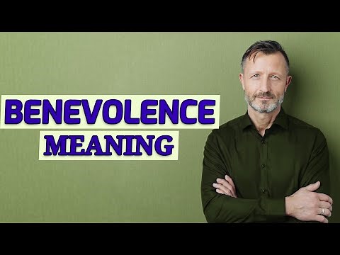 Benevolence | Definition of benevolence 📖 📖