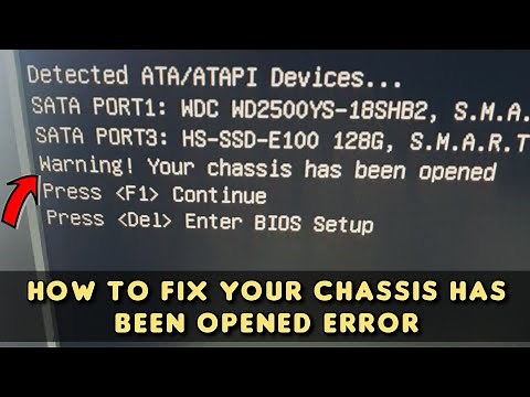 How to fix Warning! Your chassis has been opened on your Desktop PC 2022 Guide