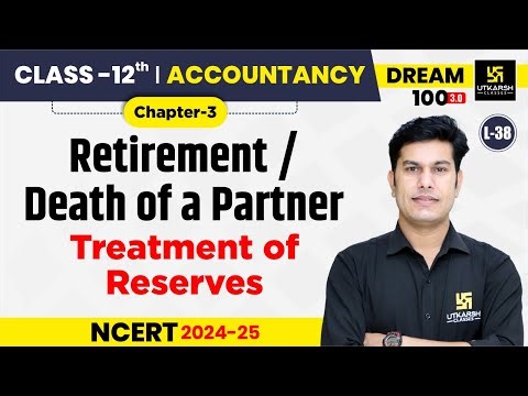 Class 12 Accountancy Chapter 3 | Retirement/Death of a Partner | L-38 | Pratap Sir