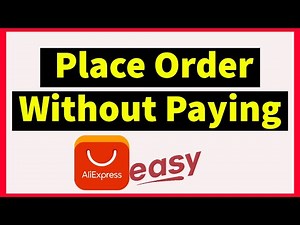 ✅ How To Place An Order on Aliexpress Without Paying (Create Unpaid order)