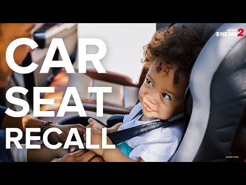 Car seat recall: Safety 1st and Maxi-Cosi