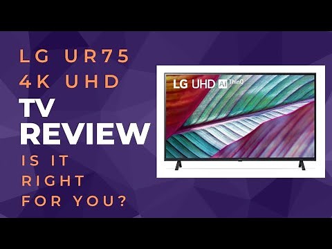 Is the LG UR75 Smart TV Right for You? - REVIEW