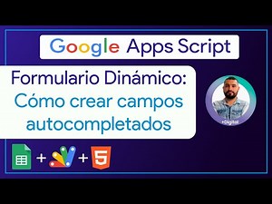Formulario Dinámico: Cómo Crear Campos Autocompletados con Apps Script, HTML en Google Sheets.