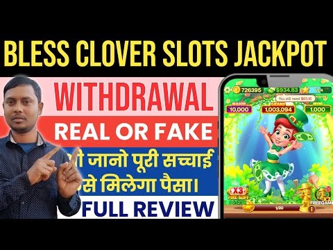Bless Clover Slots Jackpot Withdrawal|Bless Clover Slots Jackpot Real Or Fake| Paisa Kaise Nikale