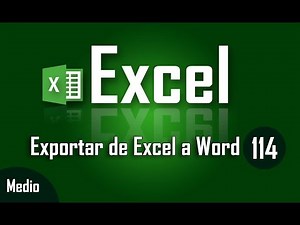 Como exportar de Excel a Word - Capítulo 114