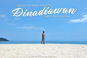 Dipaculao Travel Guide: Paradise Beyond Baler | Lakwatsero