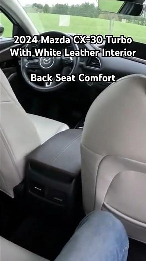 White Leather Interior? | 2024 Mazda CX-30 Turbo Back Seat Comfort