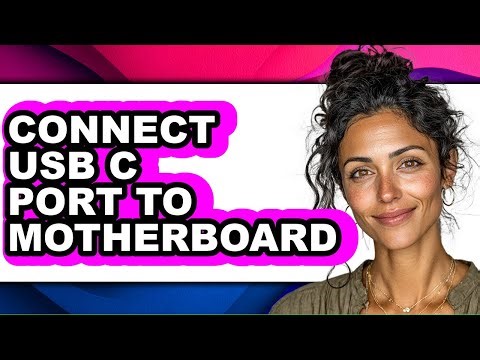 How to Connect Usb C Port to Motherboard - Step by Step