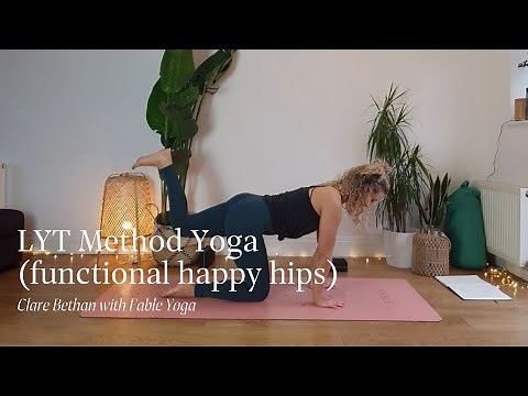 LYT Method Yoga With Clare Bethan (Functional Class for Happy Hips) - Fable Yoga