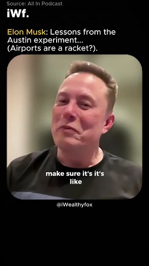9.8K views · 547 reactions | Elon Musk: Lessons from the Austin experiment (Airports are a racket?). Source: All In Podcast | Iwealthyfox | Facebook