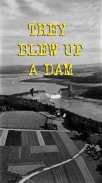 The Dam Busters Raid: The Mission That Changed WWII Overnight