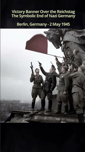🟥End of Nazi Germany: The Red Flag Rises in Berlin - 1945 WW2 #ww2 #history #war #shorts