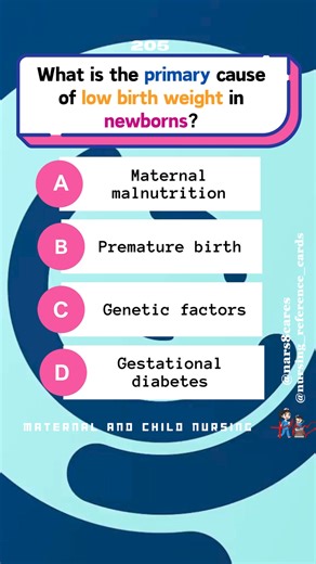 3.5K views · 75 reactions | What is the primary cause of low birth weight in newborns? * * * #nurses #doctors #nursing #medical #nurseexam #NCLEX #nclexreview #nclexrn #registerednurse #medicaldoctor #medicine #nclexprep #nursingstudent #medicalstudent #RN #NMC #fbreels #fypシ゚ @highlight @followers @everyone | Nursing Reference Cards | Facebook