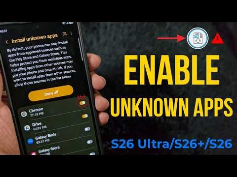 How to Enable Install Unknown Sources on Samsung Galaxy S26 Ultra, S26 Plus, S26: 2 Methods