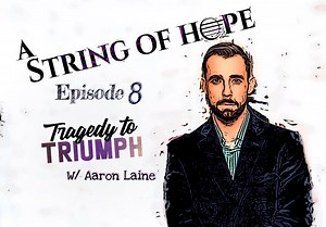 (((PLEASE SHARE))) Please like our page for more amazing stories! A String Of Hope Aaron Laine is a successful on-air personality for Cumulus Media and host of Tragedy To Triumph, a fantastic podcast featuring incredible stories of people in recovery. In this episode of A String Of Hope Aaron paints a picture of how bad his own addiction had become. Through all his desperation and hardships bloomed the man he is today. He is truly a remarkable person doing big things, I am honored to call him fr