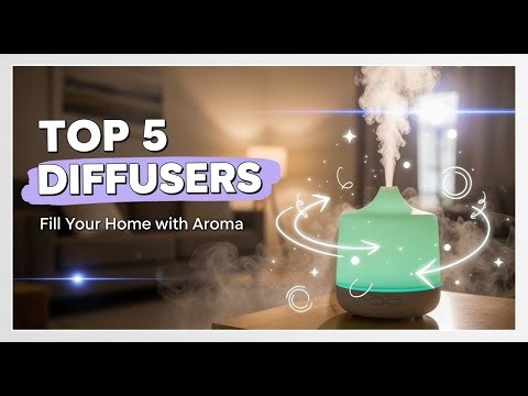 TOP 5 Best Essential Oil Diffusers 2026 | Fill Your Home with a Relaxing, Aromatic Mist