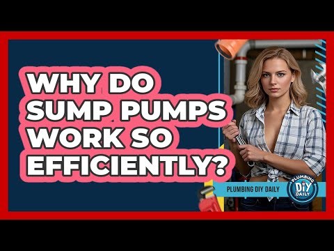 Why Do Sump Pumps Work So Efficiently? - Plumbing DIY Daily