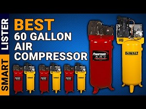 Best 60 Gallon Air Compressor - [Top Rated]