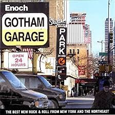 Various - Enoch Gotham Garage - The Best New Rock & Roll From New York And The Northeast
