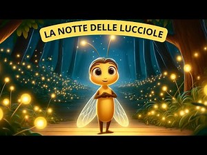 La notte delle lucciole magiche | Storie per bambini | Favole per bambini