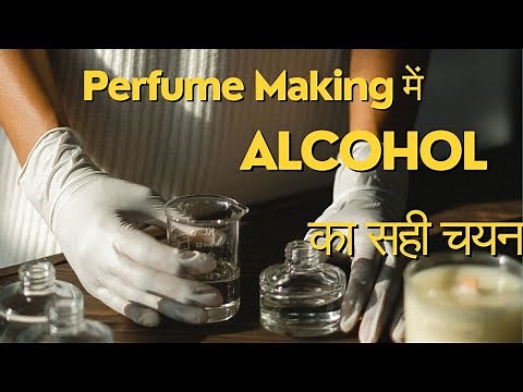 Choosing the Right Alcohol for Perfume Making: A Guide