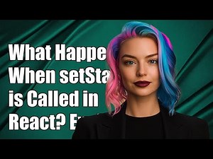 What Happens When setState() is Called in React? Explained with Examples
