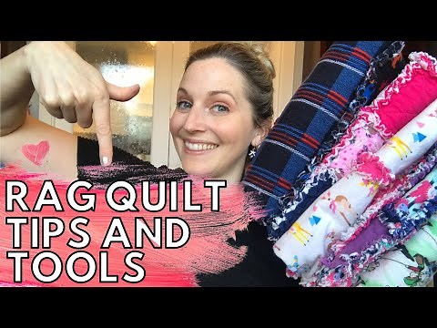 RAG QUILT TIPS & TRICKS, PLUS RAG QUILT TOOLS to use when making your rag quilt (Rag Quilt Ideas!)