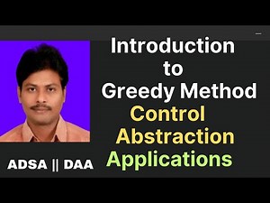 Introduction to Greedy Method || Control Abstraction of Greedy Method || Greedy Method Applications