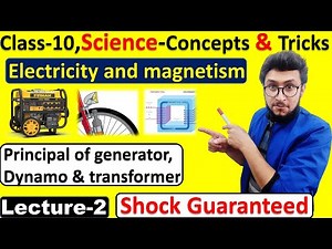 2.class 10-science-electricity and magnetism.Principle of Generator,Dynamo &Transformer