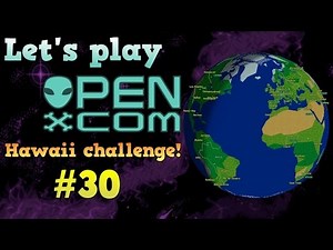 Let's play OpenXcom 1.0 HD [30] The Ultimate Cliffhanger