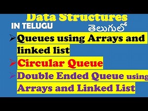 Queues in Telugu || Circular Queues || Double Ended Queue || Data Structures in Telugu|DS inTelugu