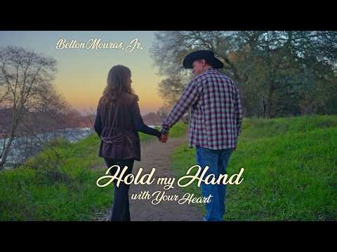 Belton Mouras, Jr. "Hold My Hand With Your Heart" - Official Music Video