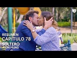 Bachelor with Daughters | Chapter 78 - Summary