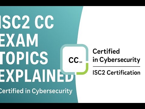 ISC2 CC Exam Topics Explained – Certified in Cybersecurity Guide