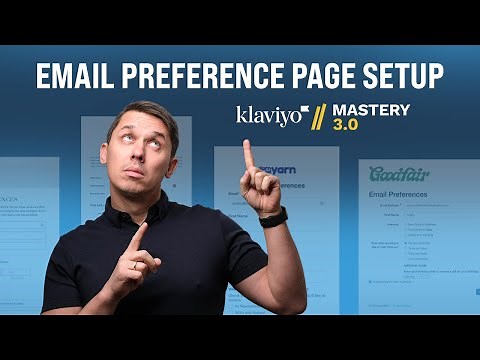 How to Build an Email Preference Page in Klaviyo | Klaviyo Mastery 3.0 Course