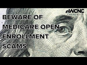 Beware of Medicare open enrollment scams