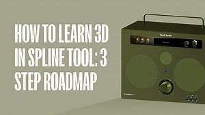 How to learn 3D using Spline Tool: 3 Step Roadmap