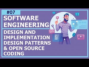 Mind Luster - Learn Software Engineering Lecture 7 Design and Implementation Design Patterns Open Source Coding