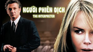 Người Phiên Dịch - The Interpreter