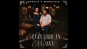 MP3 DOWNLOAD: Sbahle - Ngiyabheja Ngawe [  Lyrics] | CeeNaija