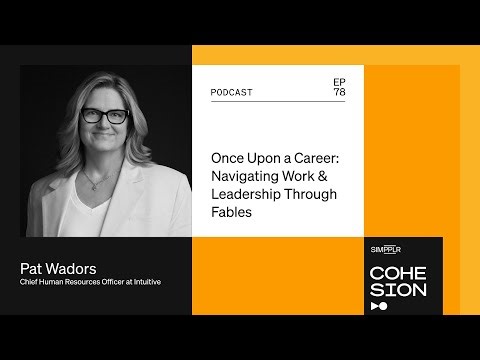 Once Upon a Career: Navigating Work & Leadership Through Fables with Pat Wadors, CHRO at Intuitive