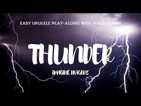 Thunder by Imagine Dragons - Easy Ukulele Play-Along