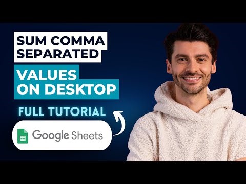 How To Sum Comma Separated Values In Google Sheets On Desktop [2026 Full Guide]