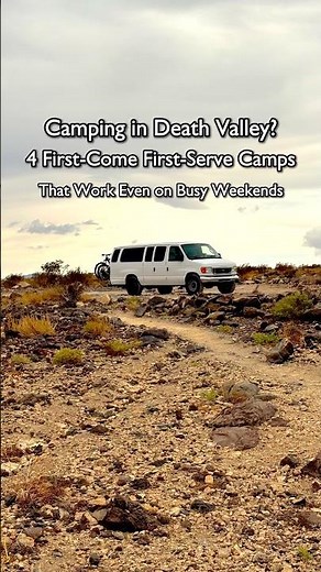 First Come First Serve Camping Death Valley | 4 FCFS Campgrounds